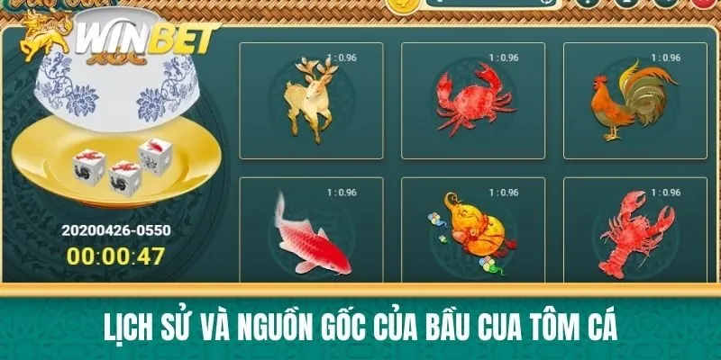 Lịch sử và nguồn gốc của bầu cua tôm cá