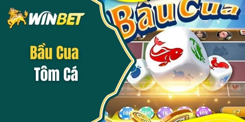 Bầu Cua Tôm Cá - Từ Trò Chơi Dân Gian Đến Sân Chơi Online
