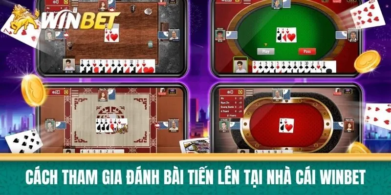 Cách tham gia Đánh bài Tiến Lên tại nhà cái winbet