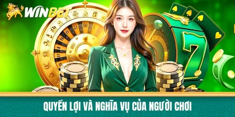 Quyền lợi và nghĩa vụ của người chơi
