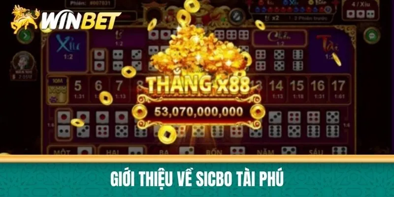 Giới thiệu về Sicbo Tài Phú