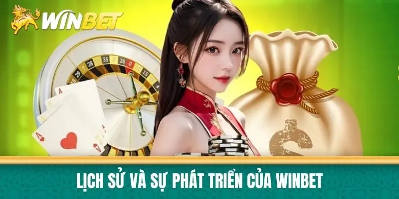 Lịch sử và sự phát triển của Winbet